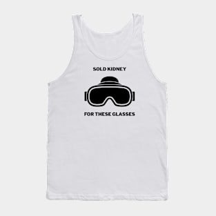 Sold Kidney For These Glasses Vision Tank Top